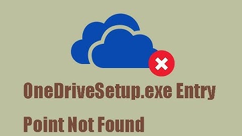 How to Fix Onedrive.exe Entry Point not Found