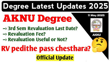 AkNU Degree Revaluation Official Update Degree 3rd Sem Regular Revaluation Latest Update Degree 2025