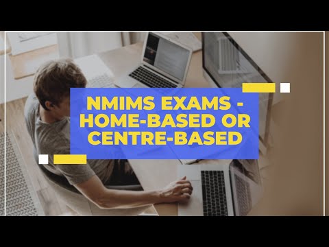 NMIMS Examinations Pattern - Home based or Centre based