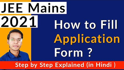 How to fill JEE application form | JEE mains 2021 | latest video 2021 | (in Hindi)