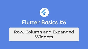 Flutter Basics #6 - Rows, Columns and Expanded Widgets