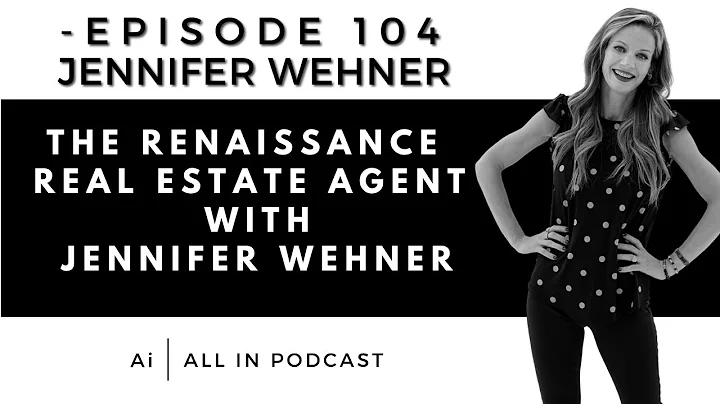 The Renaissance Real Estate Agent with Jennifer We...