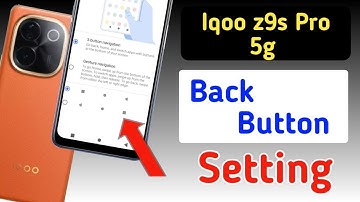 Iqoo z9s pro 5g back button setting | Iqoo z9s pro 5g me back button kaise lagaye setting