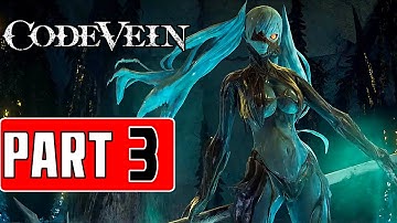 CODE VEIN -  Gameplay Walkthrough PART 3 - No Commentary