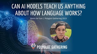 Can AI Models Teach Us Anything About How Language Works? | PG 2023