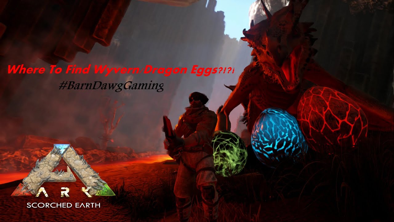 Ark Scorched Earth Where To Find Wyvern Dragon Eggs Tips And Tricks Youtube