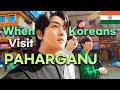 This happened when koreans visit paharganj delhi 2023 ep5