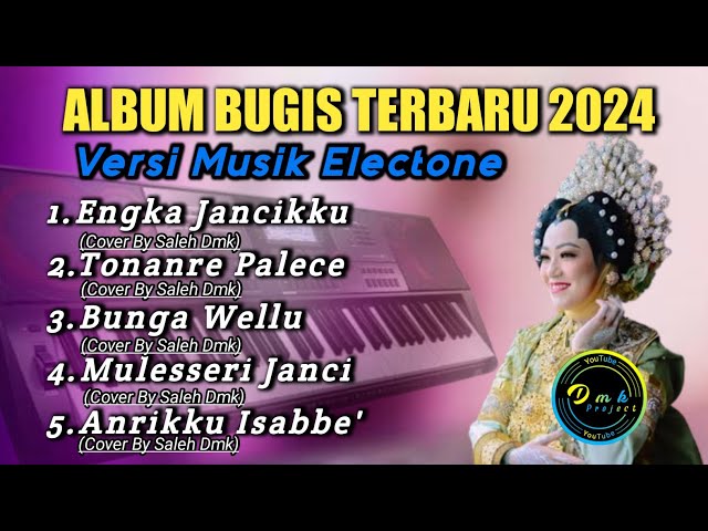 Album Bugis Terbaru 2024 Versi Musik Electone Cocok Buat Perjalanan Juah Cover by Saleh#DMK Project class=