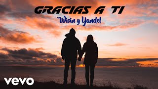 Wisin &amp; Yandel - Gracias A Ti | Con Letra