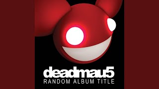 deadmau5 - Topic