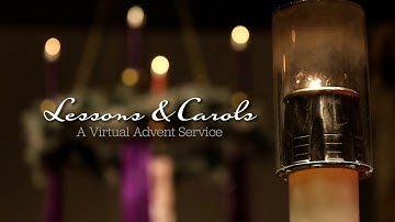 Virtual Advent Lessons & Carols
