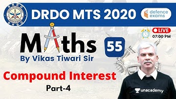 7:00 PM - DRDO MTS 2020 | Maths by Vikas Tiwari Sir | Compound Interest (Part-4)