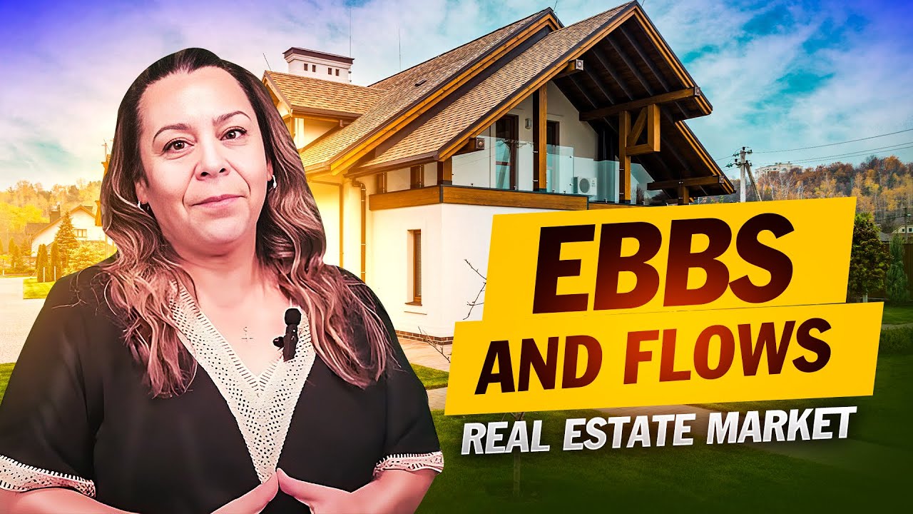 Oh, the Ebbs and Flows Real Estate Market Fluctuations Linda Pena