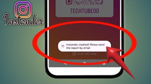 Instander crashed ! Please send the report by email || Instander App Error | Tech Tube | 2024