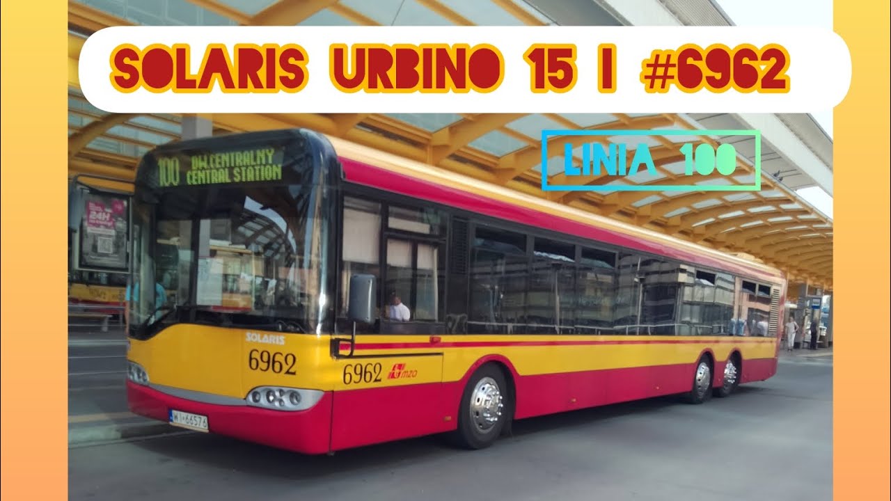 Przejazd Solarisem Urbino 15 I #6962 na Linii 100 🎵ZF🎵