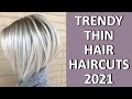 TRENDY THIN HAIR HAIRCUTS 2021