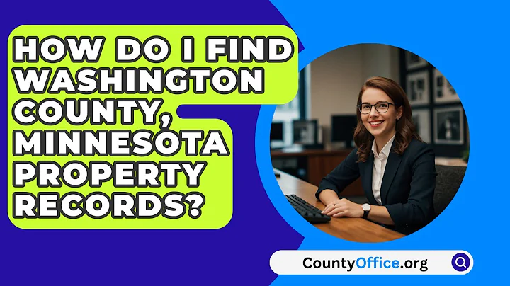 How Do I Find Washington County, Minnesota Property Records? - CountyOffice.org