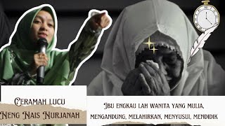 CERAMAH LUCU NENG USTADZAH NAIS NURJANAH YANG TIDAK BIKIN NGANTUK