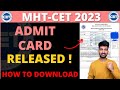 MHT CET Admit Card Released  How to Download MHT CET Admit Card 2023