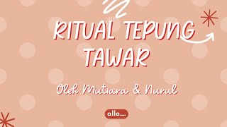 RITUAL TEPUNG TAWAR | TRADISI ADAT MELAYU YANG PENUH MAKNA