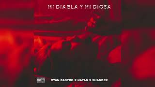 Ryan Castro, Natan,  Shander - Mi Diabla Y Mi Diosa (Audio Oficial)