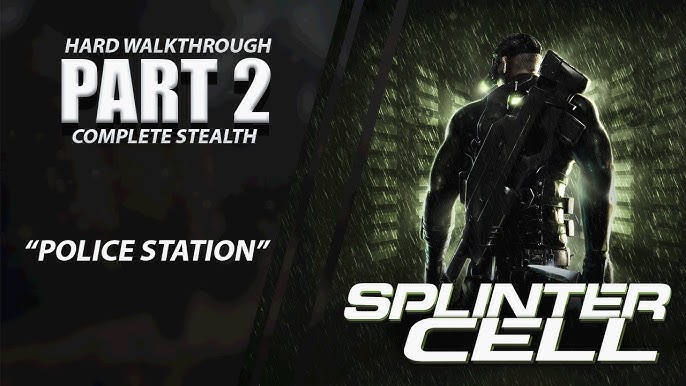 Splinter Cell: Complete Stealth Walkthrough