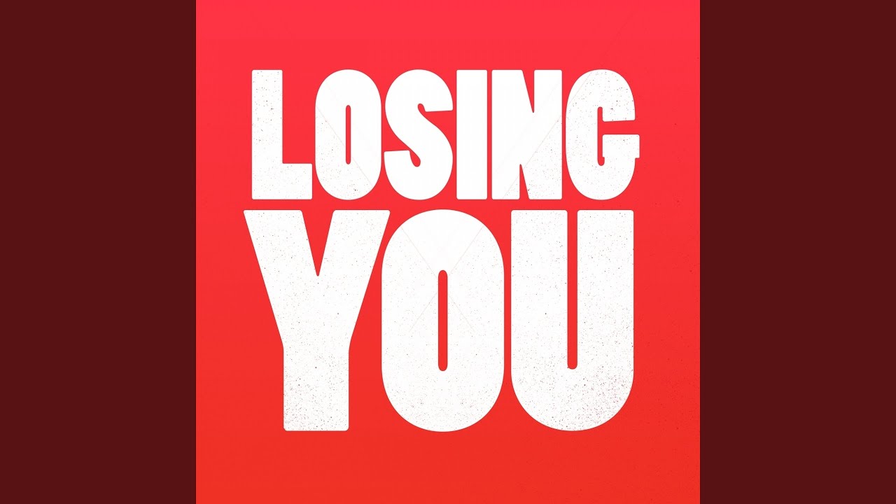 Losing You - YouTube