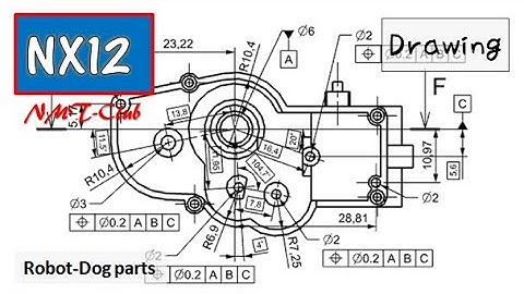 SIEMENS NX12 Drawing Tutorial Robot Dog (8)