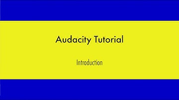 Audacity Tutorials Video 1: Introduction
