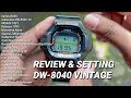 DW-8040 1995 Review &amp; SETTING G-SHOCK VINTAGE