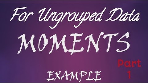 Moments Example | For Ungrouped Data | Part 1 #moments