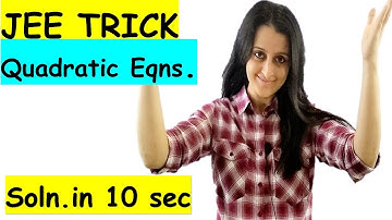 JEE Mains Maths | JEE Mains Super Trick - Quadratic Equations | Vedantu Math | Neha Agarwal