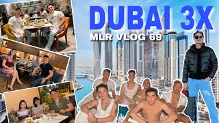 DUBAI 3X PART 2 / MLR VLOG 69