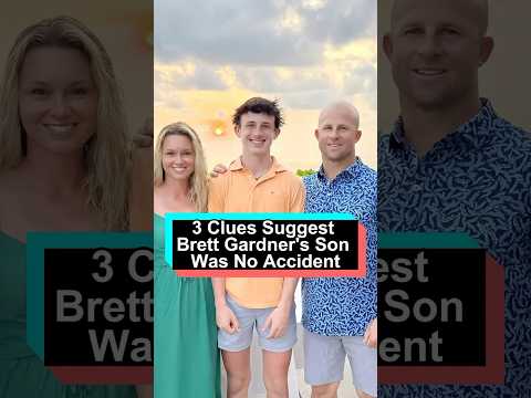 No one realizes that the death of Brett Gardner's 14-year-old son was not an accident.3 clues