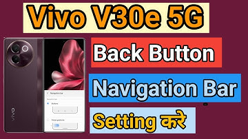 Vivo V30e 5G Back Button Setting | Vivo V30e 5G me Back button kaise lagaye Navigation key