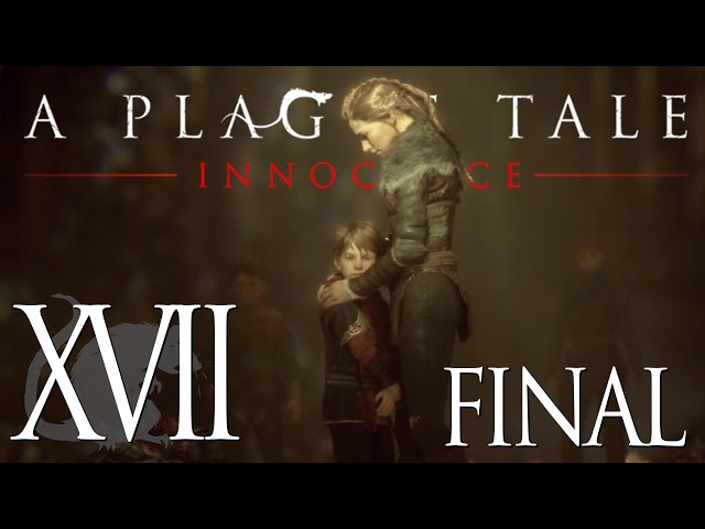 EPILOG || A Plague Tale: Innocence [#17][FINAL]