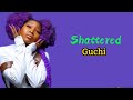 Guchi Shattered Lyrics Video Afrobeat Lyrics Guchi