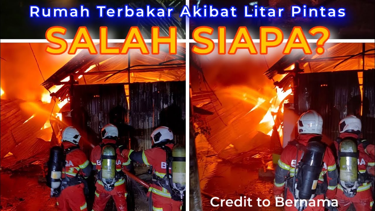 Rumah Terbakar akibat Litar Pintas | SALAH SIAPA? 