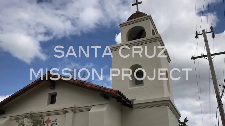 Santa Cruz Mission Project - Carson Tremper