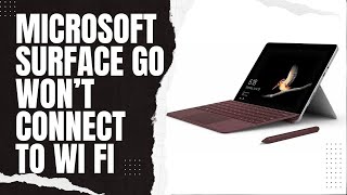 Fix Microsoft Surface Go Won’t Connect To Wi Fi screenshot 4