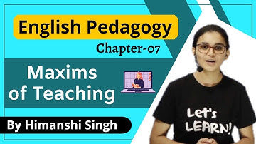 Maxims of Language Teaching - English Pedagogy Course for CTET/MPTET - 2020 | Chapter-07