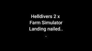 Helldivers 2 x Farm Simulator   YTshort