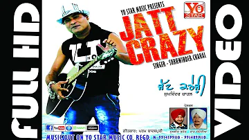 Jatt Crazy (Full Video) || Sukhwinder Chahal || Yo Star Music || Latest Punjabi Songs 2018