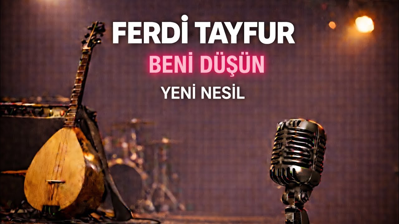 Ferdi Tayfur  – Beni Düşün | Yeni Nesil