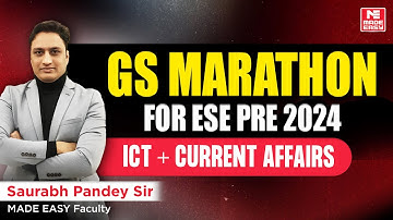 ESE Prelims 2024 Preparation | GS Marathon | ICT & Current Affairs | Saurabh Pandey Sir | MADE EASY