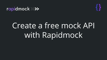 Create a Mock API with Rapidmock