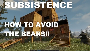 Subsistence how to avoid bears