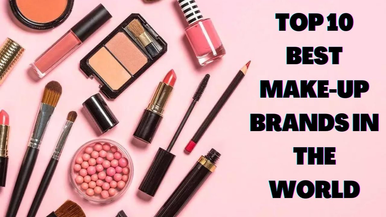 top 10 makeup brands in world