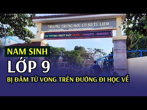 Video Nam sinh lớp 9 bị đâm tử vong trên đường đi học về - YouTube