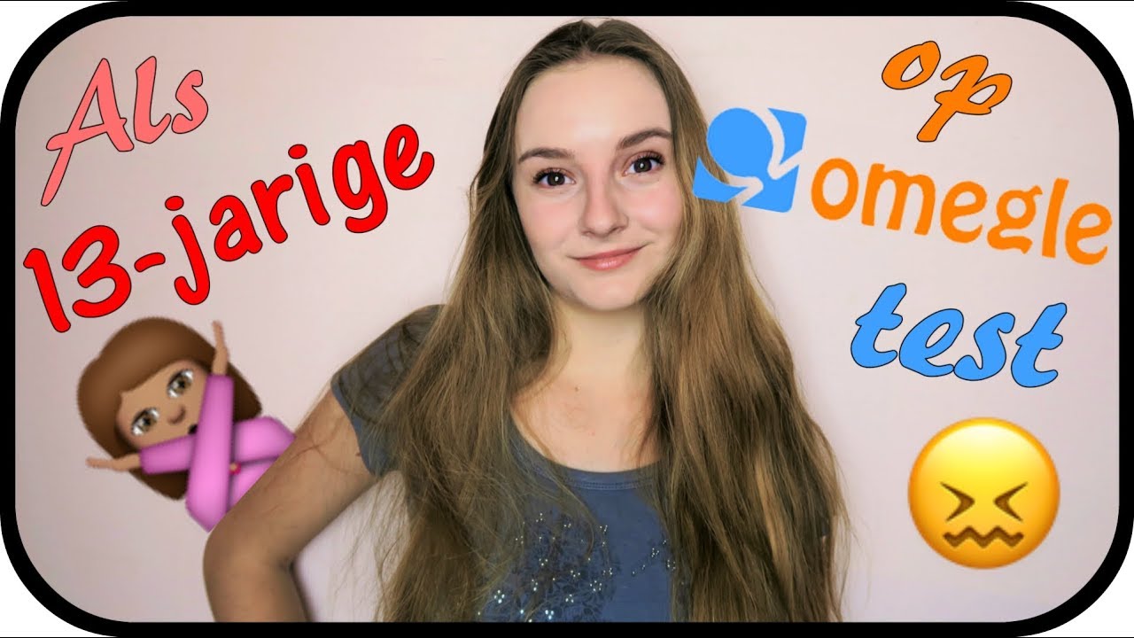ALS 13-JARIGE OP OMEGLE | Vieze mannen?!